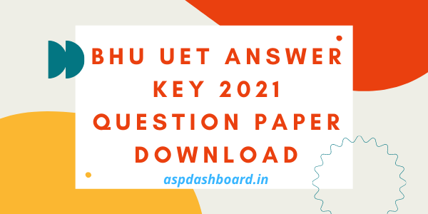 bhu uet answer key 2022,BHU UET Question Paper Download,BHU UET 2021 Question Paper Download,BHU Entrance Test, bhu uet answer key 2021, bhu uet answer key 2021, bhu uet answer key 2021, bhu answer key 2021, bhu answer key 2021 pet, bhu entrance exam answer key 2021, bhu answer key 2021 date, bhuonline.in answer key 2021, official website of BHU