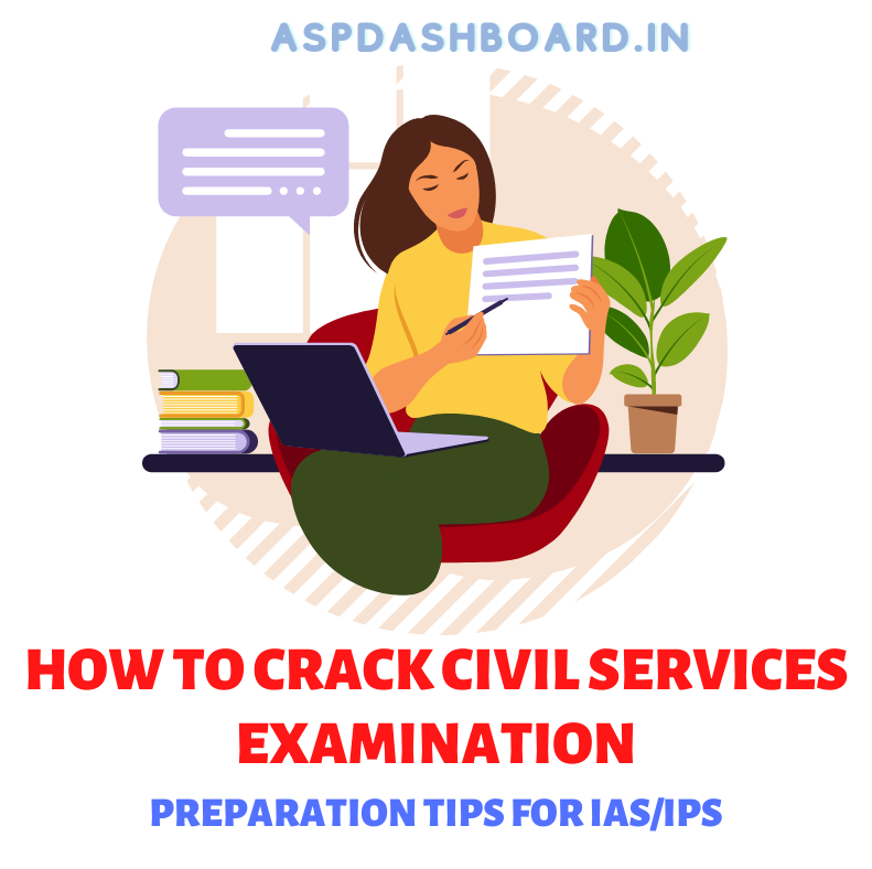 How To Crack Civil Services Examination, Preparation Tips For IAS, IPS